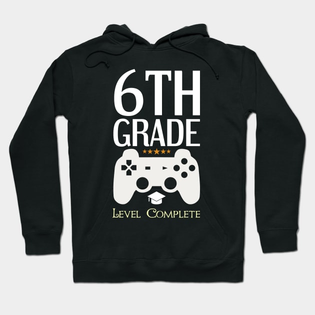 6th Grade Level Complete Video Gamer Birthday Gift Hoodie by Tesszero